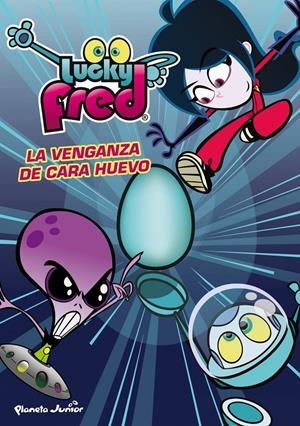 LUCKY FRED. LA VENGANZA DE CARA HUEVO | 9788408036944 | Galatea Llibres | Librería online de Reus, Tarragona | Comprar libros en catalán y castellano online