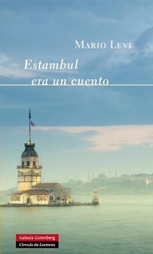ESTAMBUL ERA UN CUENTO | 9788415472407 | LEVI, MARIO | Galatea Llibres | Librería online de Reus, Tarragona | Comprar libros en catalán y castellano online
