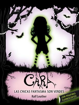 CARA. LAS NIÑAS FANTASMA SON VERDES | 9788420413143 | LEUTHER, RALF | Galatea Llibres | Llibreria online de Reus, Tarragona | Comprar llibres en català i castellà online
