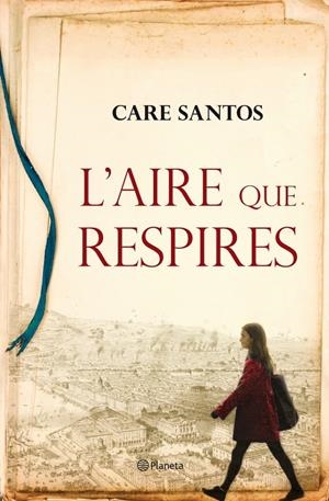 L'AIRE QUE RESPIRES | 9788497082549 | SANTOS, CARE | Galatea Llibres | Llibreria online de Reus, Tarragona | Comprar llibres en català i castellà online