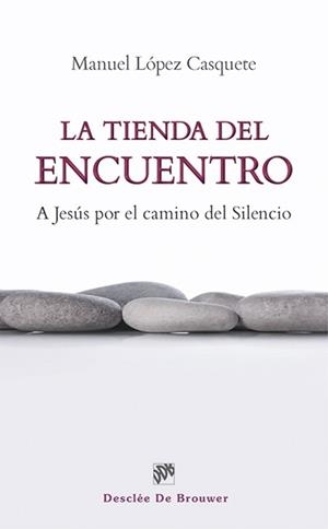 LA TIENDA DEL ENCUENTRO | 9788433026231 | LÓPEZ-CASQUETE DE PRADO, MANUEL | Galatea Llibres | Llibreria online de Reus, Tarragona | Comprar llibres en català i castellà online