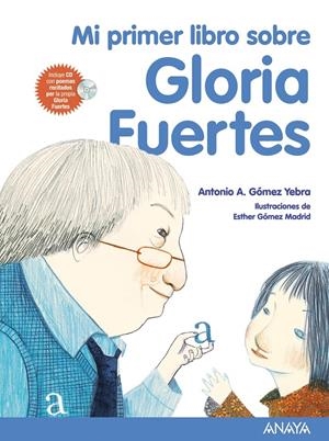MI PRIMER LIBRO SOBRE GLORIA FUERTES | 9788467840148 | GÓMEZ YEBRA, ANTONIO A. | Galatea Llibres | Llibreria online de Reus, Tarragona | Comprar llibres en català i castellà online