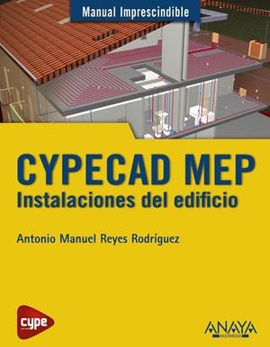 CYPECAD MEP. INSTALACIONES DEL EDIFICIO | 9788441533363 | REYES RODRÍGUEZ, ANTONIO MANUEL | Galatea Llibres | Librería online de Reus, Tarragona | Comprar libros en catalán y castellano online