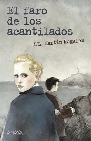 EL FARO DE LOS ACANTILADOS | 9788467840483 | MARTÍN NOGALES, JOSÉ LUIS | Galatea Llibres | Llibreria online de Reus, Tarragona | Comprar llibres en català i castellà online