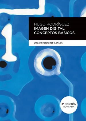 IMAGEN DIGITAL CONCEPTOS BASICOS | 9788426719065 | RODRIGUEZ ALONSO, HUGO | Galatea Llibres | Llibreria online de Reus, Tarragona | Comprar llibres en català i castellà online