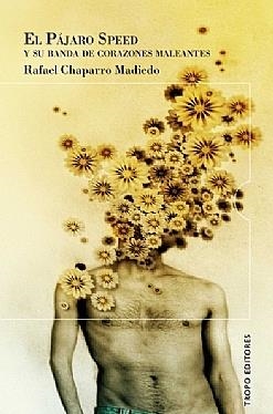 EL PÁJARO SPEED Y SU BANDA DE CORAZONES MALEANTES | 9788496911529 | CHAPARRO MADIEDO, RAFAEL | Galatea Llibres | Llibreria online de Reus, Tarragona | Comprar llibres en català i castellà online