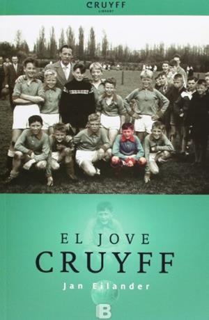 EL JOVE CRUYFF | 9788466652544 | EILANDER, JAN | Galatea Llibres | Librería online de Reus, Tarragona | Comprar libros en catalán y castellano online