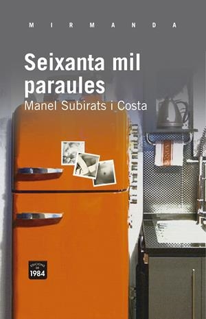 SEIXANTA MIL PARAULES | 9788415835004 | SUBIRATS I COSTA, MANEL | Galatea Llibres | Librería online de Reus, Tarragona | Comprar libros en catalán y castellano online