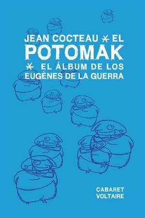 EL POTOMAK. EL ALBUM DE LOS EUGENES DE LA GUERRA | 9788494035326 | COCTEAU, JEAN | Galatea Llibres | Llibreria online de Reus, Tarragona | Comprar llibres en català i castellà online