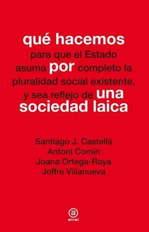 QUÉ HACEMOS POR UNA SOCIEDAD LAICA | 9788446037798 | VV.AA | Galatea Llibres | Llibreria online de Reus, Tarragona | Comprar llibres en català i castellà online