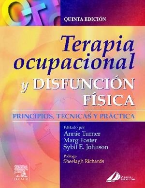 TERAPIA OCUPACIONAL Y DISFUNCION FISICA | 9788481746617 | TURNER, ANNIE | Galatea Llibres | Librería online de Reus, Tarragona | Comprar libros en catalán y castellano online