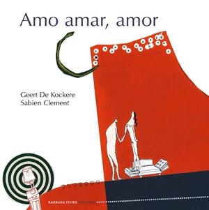 AMO AMAR, AMOR | 9788415208297 | DE KOCKERE, GEERT | Galatea Llibres | Llibreria online de Reus, Tarragona | Comprar llibres en català i castellà online
