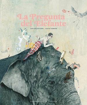 LA PREGUNTA DEL ELEFANTE | 9788415208280 | VAN DEN BERG, LEEN | Galatea Llibres | Librería online de Reus, Tarragona | Comprar libros en catalán y castellano online