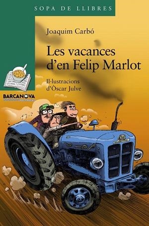 LES VACANCES D'EN FELIP MARLOT | 9788448931322 | CARBÓ, JOAQUIM | Galatea Llibres | Librería online de Reus, Tarragona | Comprar libros en catalán y castellano online