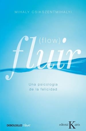 FLUIR (FLOW) | 9788499890371 | CSIKSZENTMIHALYI, MIHALY | Galatea Llibres | Librería online de Reus, Tarragona | Comprar libros en catalán y castellano online