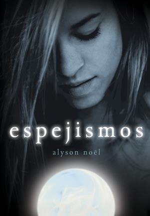 ESPEJISMOS (LOS INMORTALES, 2) | 9788484416197 | NOEL, ALYSON | Galatea Llibres | Llibreria online de Reus, Tarragona | Comprar llibres en català i castellà online