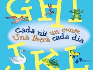 CADA NIT UN CONTE UNA LLETRA CADA DIA BLAU (G-L) | 9788499061146 | DOUMERC VÁZQUEZ, BEATRIZ | Galatea Llibres | Llibreria online de Reus, Tarragona | Comprar llibres en català i castellà online