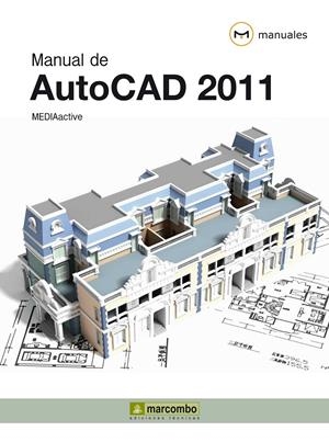 MANUAL DE AUTOCAD 2011 | 9788426716989 | MEDIAACTIVE | Galatea Llibres | Llibreria online de Reus, Tarragona | Comprar llibres en català i castellà online