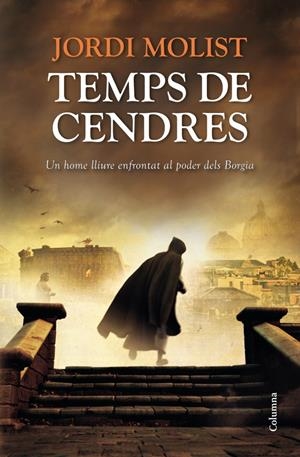 TEMPS DE CENDRES | 9788466416368 | MOLIST, JORDI | Galatea Llibres | Librería online de Reus, Tarragona | Comprar libros en catalán y castellano online