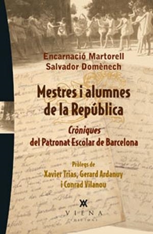 MESTRES I ALUMNES DE LA REPÚBLICA | 9788483307182 | MARTORELL I GIL, ENCARNACIÓ/DOMÈNECH I DOMÈNECH, SALVADOR | Galatea Llibres | Llibreria online de Reus, Tarragona | Comprar llibres en català i castellà online