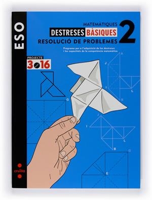 DESTRESES BASIQUES RESOLUCIO DE PROBLEMES 2 ESO -3.16 08 | 9788466119665 | Galatea Llibres | Llibreria online de Reus, Tarragona | Comprar llibres en català i castellà online