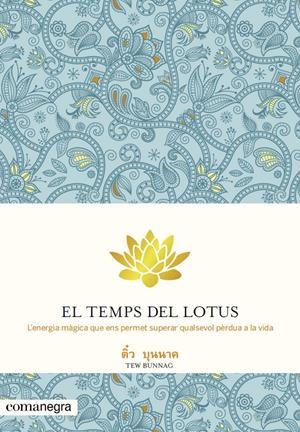 EL TEMPS DEL LOTUS | 9788415097655 | BUNNAG, TEW | Galatea Llibres | Librería online de Reus, Tarragona | Comprar libros en catalán y castellano online