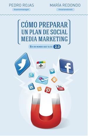 CÓMO PREPARAR UN PLAN DE SOCIAL MEDIA MARKETING | 9788498752632 | ROJAS, PEDRO/MARÍA REDONDO | Galatea Llibres | Librería online de Reus, Tarragona | Comprar libros en catalán y castellano online