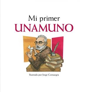 MI PRIMER UNAMUNO | 9788497859622 | VELOY/JORGE CONSUEGRA | Galatea Llibres | Librería online de Reus, Tarragona | Comprar libros en catalán y castellano online