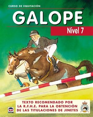 GALOPE, CURSO DE EQUITACION, NIVEL 7 | 9788479025823 | GOAS DIAZ, ANA ,   TR. | Galatea Llibres | Librería online de Reus, Tarragona | Comprar libros en catalán y castellano online