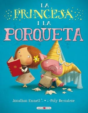 LA PRINCESA I LA PORQUETA | 9788415532316 | EMMETT, JONATHAN | Galatea Llibres | Llibreria online de Reus, Tarragona | Comprar llibres en català i castellà online