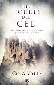LES TORRES DEL CEL | 9788466652780 | VALLS, COIA | Galatea Llibres | Librería online de Reus, Tarragona | Comprar libros en catalán y castellano online