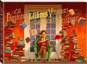 ELS FANTÀSTICS LLIBRES VOLADORS DEL SR. MORRIS LESSMORE | 9788493944599 | JOYCE, WILLIAM | Galatea Llibres | Llibreria online de Reus, Tarragona | Comprar llibres en català i castellà online