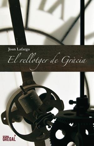 RELLOTGER DE GRÀCIA, EL | 9788493878504 | LAFARGA, JOAN | Galatea Llibres | Librería online de Reus, Tarragona | Comprar libros en catalán y castellano online