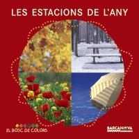 LES ESTACIONS DE L'ANY (BOSC DE COLORS) | 9788448926571 | BALDÓ CABA, ESTEL/GIL JUAN, ROSA/SOLIVA GARRIGA, MARIA | Galatea Llibres | Librería online de Reus, Tarragona | Comprar libros en catalán y castellano online