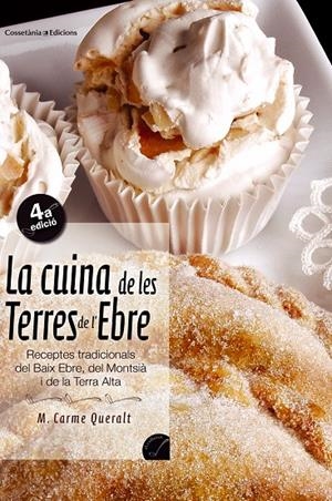CUINA DE LES TERRES DE L'EBRE, LA | 9788497911436 | QUERALT TOMAS, Mª CARME | Galatea Llibres | Llibreria online de Reus, Tarragona | Comprar llibres en català i castellà online