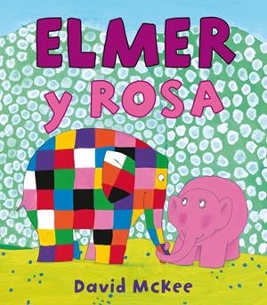 ELMER Y ROSA | 9788448834944 | MCKEE, DAVID | Galatea Llibres | Librería online de Reus, Tarragona | Comprar libros en catalán y castellano online