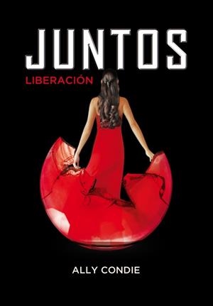 JUNTOS 3. LIBERACIÓN | 9788484418948 | CONDIE, ALLY | Galatea Llibres | Llibreria online de Reus, Tarragona | Comprar llibres en català i castellà online