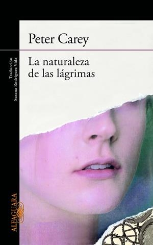 LA NATURALEZA DE LAS LÁGRIMAS | 9788420405506 | CAREY, PETER | Galatea Llibres | Librería online de Reus, Tarragona | Comprar libros en catalán y castellano online