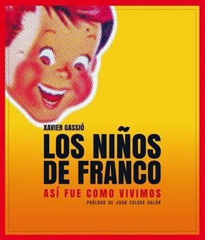 LOS NIÑOS DE FRANCO | 9788497859356 | GASSIÓ, XAVIER | Galatea Llibres | Librería online de Reus, Tarragona | Comprar libros en catalán y castellano online
