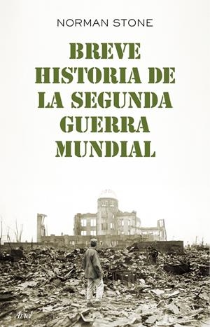 BREVE HISTORIA DE LA SEGUNDA GUERRA MUNDIAL | 9788434406025 | STONE, NORMAN | Galatea Llibres | Llibreria online de Reus, Tarragona | Comprar llibres en català i castellà online
