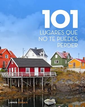 101 LUGARES QUE NO TE PUEDES PERDER | 9788448007027 | Galatea Llibres | Librería online de Reus, Tarragona | Comprar libros en catalán y castellano online