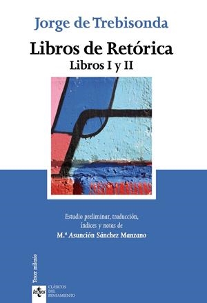 LIBROS DE RETÓRICA 1 Y 2 | 9788430957354 | TREBISONDA, JORGE DE | Galatea Llibres | Llibreria online de Reus, Tarragona | Comprar llibres en català i castellà online