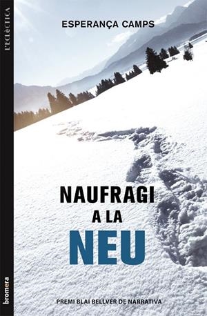 NAUFRAGI A LA NEU | 9788490260630 | CAMPS BARBER, ESPERANÇA | Galatea Llibres | Librería online de Reus, Tarragona | Comprar libros en catalán y castellano online