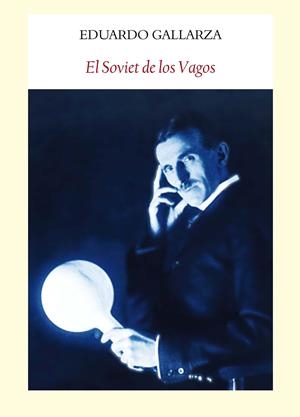 EL SOVIET DE LOS VAGOS | 9788494090608 | GALLARZA, EDUARDO | Galatea Llibres | Librería online de Reus, Tarragona | Comprar libros en catalán y castellano online