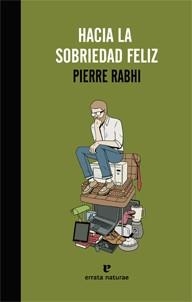 HACIA LA SOBRIEDAD FELIZ | 9788415217435 | RABHI, PIERRE | Galatea Llibres | Llibreria online de Reus, Tarragona | Comprar llibres en català i castellà online