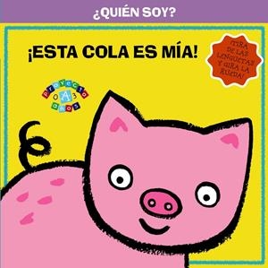 QUIÉN SOY? ¡ESTA COLA ES MÍA! | 9788421689356 | Galatea Llibres | Librería online de Reus, Tarragona | Comprar libros en catalán y castellano online