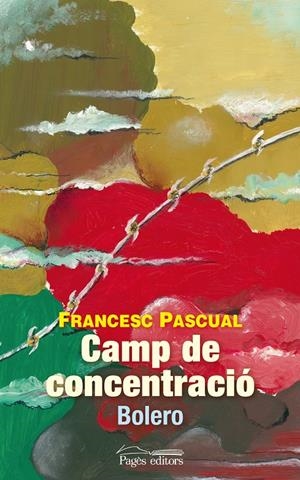 CAMP DE CONCENTRACIÓ | 9788499753324 | PASCUAL GREOLES, FRANCESC | Galatea Llibres | Llibreria online de Reus, Tarragona | Comprar llibres en català i castellà online