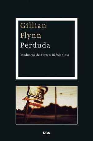 PERDUDA | 9788482646169 | FLYNN, GILLIAN | Galatea Llibres | Llibreria online de Reus, Tarragona | Comprar llibres en català i castellà online