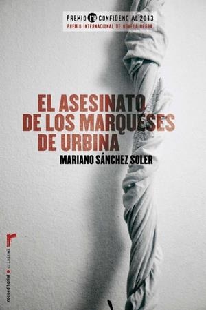 EL ASESINATO DE LOS MARQUESES DE URBINA | 9788499185873 | SÁNCHEZ SOLER, MARIANO | Galatea Llibres | Librería online de Reus, Tarragona | Comprar libros en catalán y castellano online