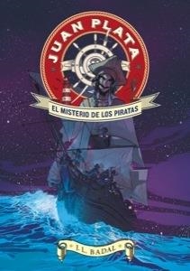 JUAN PLATA. EL MISTERIO DE LOS PIRATAS | 9788424647643 | BADAL, JOSEP LLUÍS | Galatea Llibres | Librería online de Reus, Tarragona | Comprar libros en catalán y castellano online